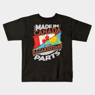 Made In Canada With Kazakhstani Parts - Gift for Kazakhstani From Kazakhstan Kids T-Shirt